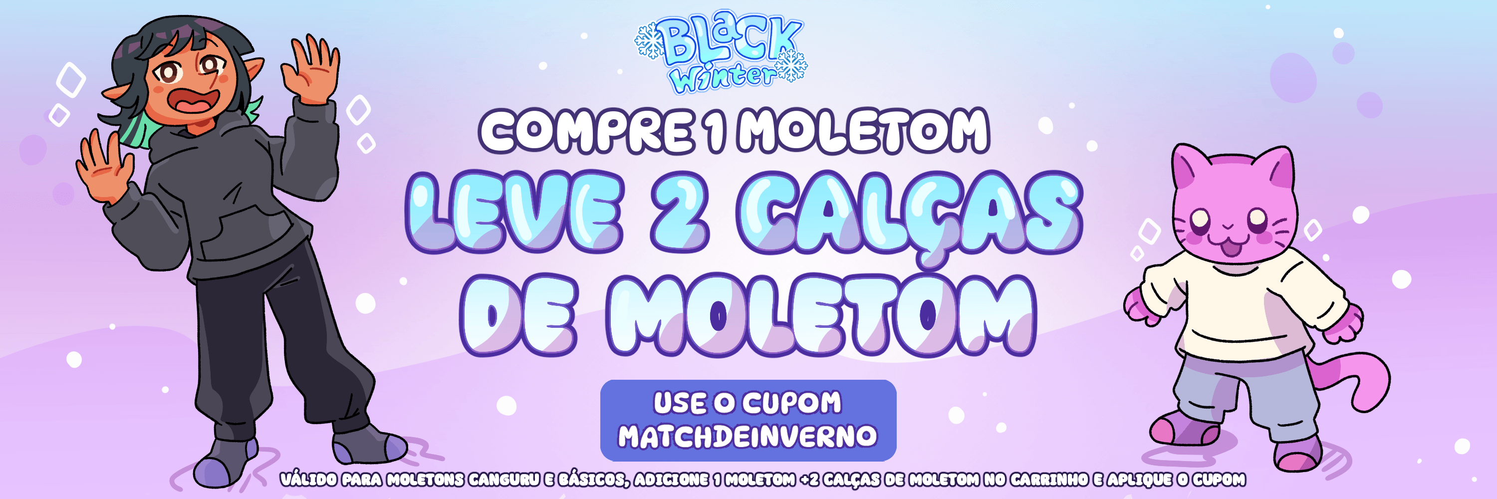 Black Winter: compre 1 moletom, leve 2 calças de moletom — cupom MATCHDEINVERNO